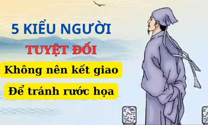 5 kiểu người tuyệt đối không nên “kết giao”, lỡ quen biết cũng đừng thân thiết