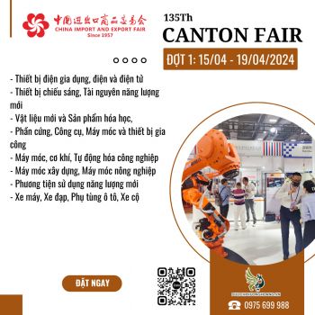 Đợt 1: Các mặt hàng Hội Chợ Canton Fair tháng 4/2024