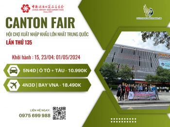 Canton Fair 2024 - Hội chợ Canton lần thứ 135 tại Trung Quốc