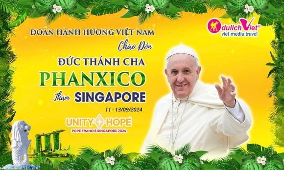 Đoàn khoảng 1000 khách du lịch Việt Nam dự sự kiện đón Đức Giáo Hoàng FRANCIS tại Singapore từ ngày...