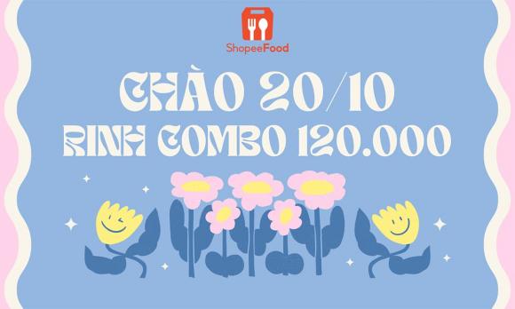 Lên menu đón 20.10 với vô vàn combo khủng chỉ 120.000 đồng trên ShopeeFood