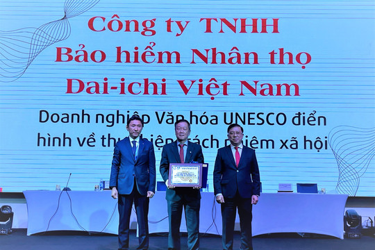 Dai-ichi Life Việt Nam nhận giải thưởng từ Liên hiệp các hội Unesco Việt Nam