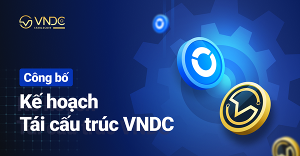 Stable coin VNDC “trôi nổi” trên thị trường, có giá quy đổi 1:1 với tiền Đồng quốc gia