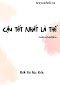 Cậu Tốt Nhất Là Thế