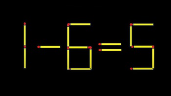 Thử tài IQ: Di chuyển một que diêm để 1-6=5 thành phép tính đúng