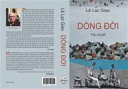 Đọc “Dòng Đời” (Lê Lạc Giao, 2024): Hành Trình Kiên Khổ Qua Tàn Tích Lịch Sử Để Tìm Lại Bản Thân