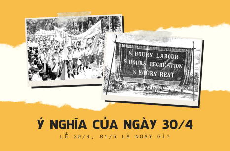 Ý nghĩa của ngày 30/4 – Lễ 30/4, 01/5 là ngày gì?