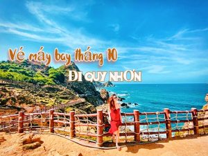 Vé máy bay đi Quy Nhơn tháng 10 nhiều ưu đãi hấp dẫn từ 99.000Đ