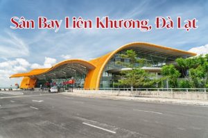 Sân bay Liên Khương (Đà Lạt) | Thông tin và dịch vụ