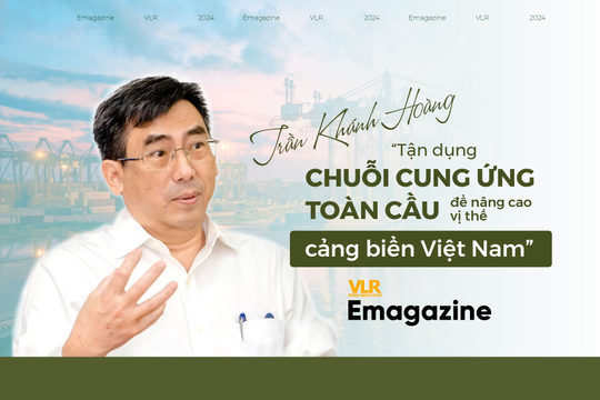 Trần Khánh Hoàng: “Tận dụng chuỗi cung ứng toàn cầu để nâng cao vị thế cảng biển Việt Nam”