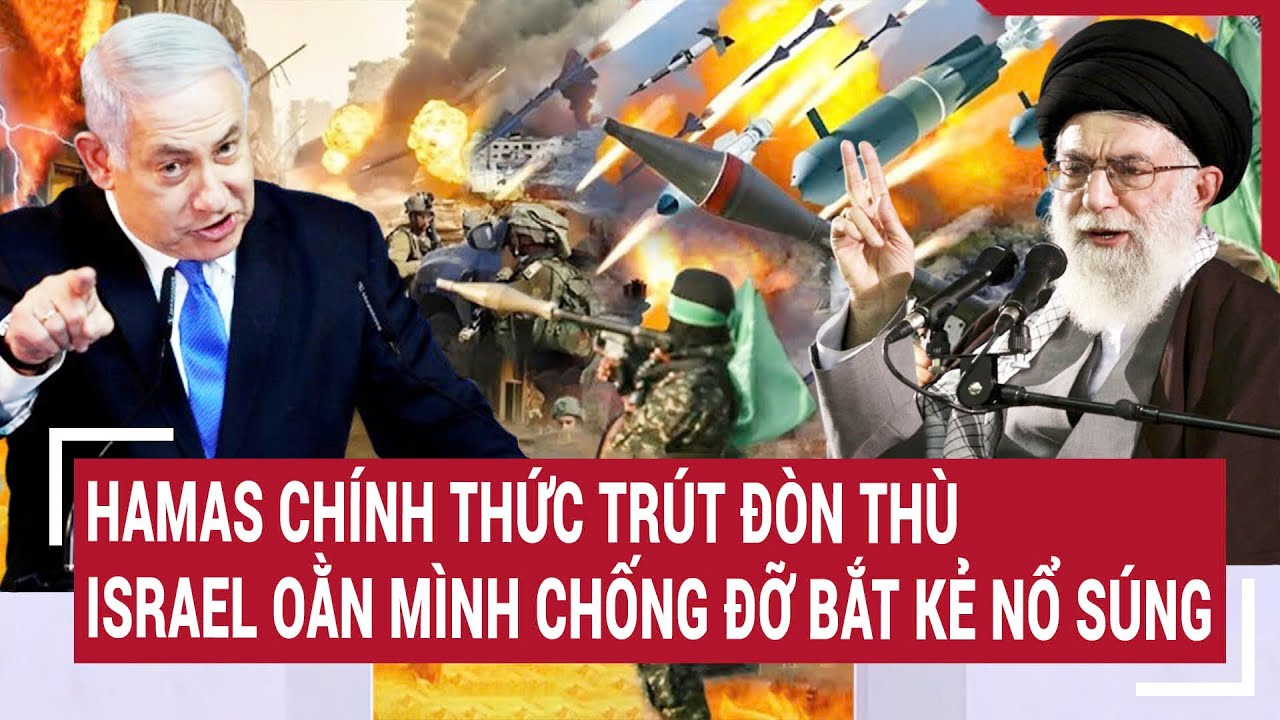 Điểm nóng thế giới 1/8: Hamas chính thức trút đòn thù, Israel oằn mình chống đỡ bắt kẻ nổ súng