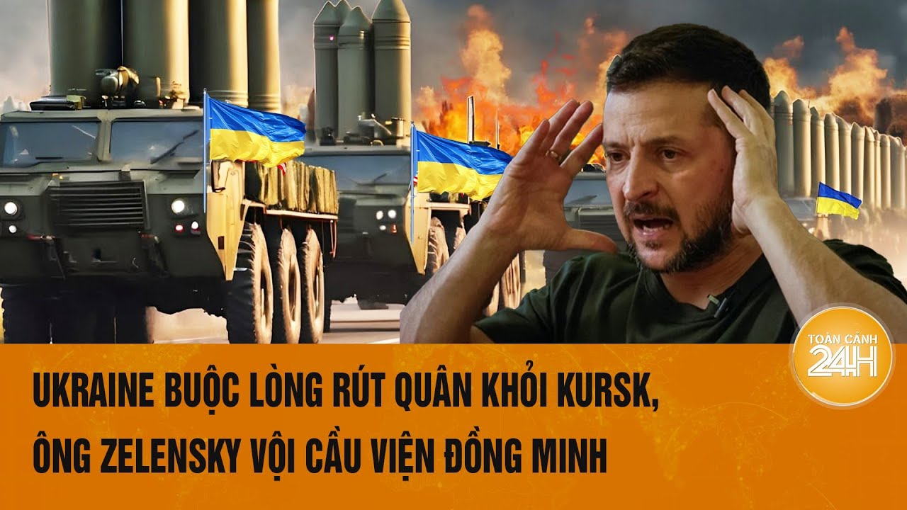 Thời sự quốc tế 22/8: Ukraine buộc lòng rút quân khỏi Kursk, Ông Zelensky vội cầu viện đồng minh