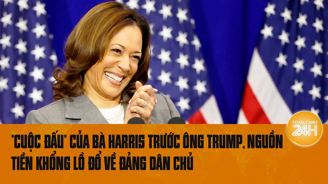 "Cuộc đấu" của bà Harris trước ông Trump, nguồn tiền khổng lồ đổ về đảng Dân chủ