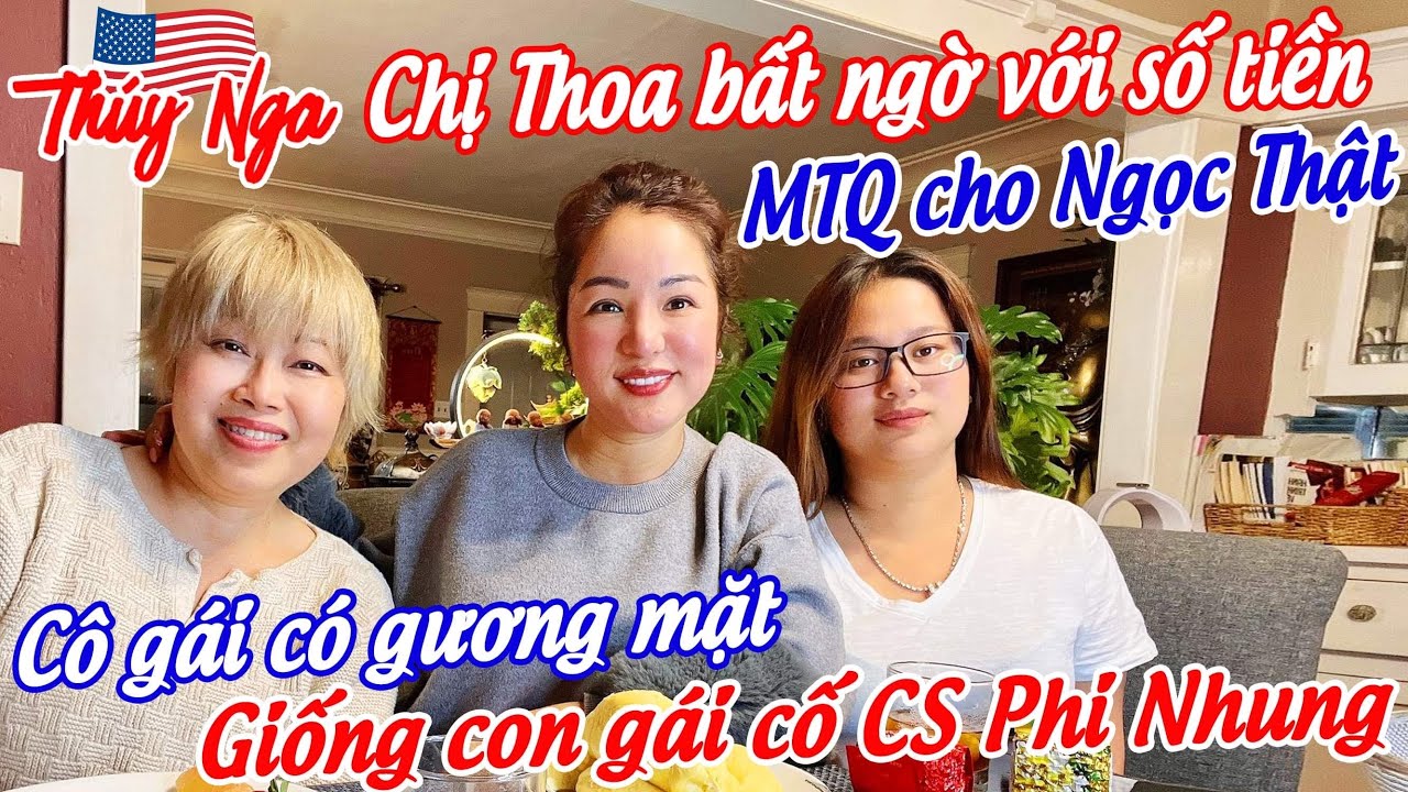 Chị Thoa bất ngờ với số tiền MTQ cho Ngọc Thật.. cô gái có gương mặt giống con gái cố NS Phi Nhung…