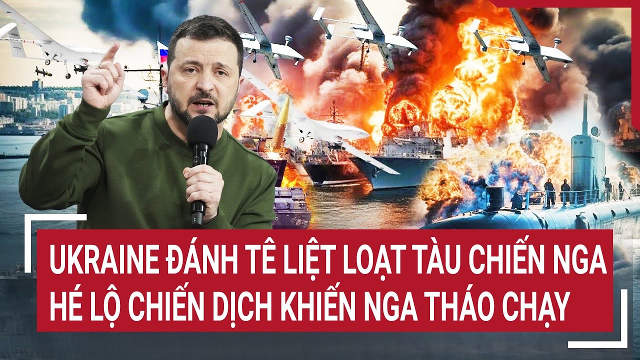 Điểm nóng chiến sự 28/6: Ukraine đánh tê liệt loạt tàu chiến Nga, lộ chiến dịch khiến Nga tháo chạy