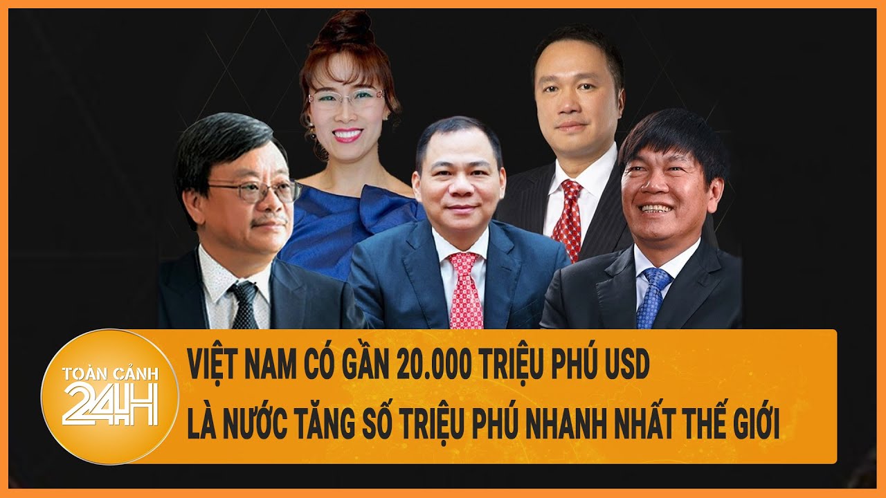 Việt Nam có gần 20.000 triệu phú, là nước tăng số triệu phú nhanh nhất thế giới