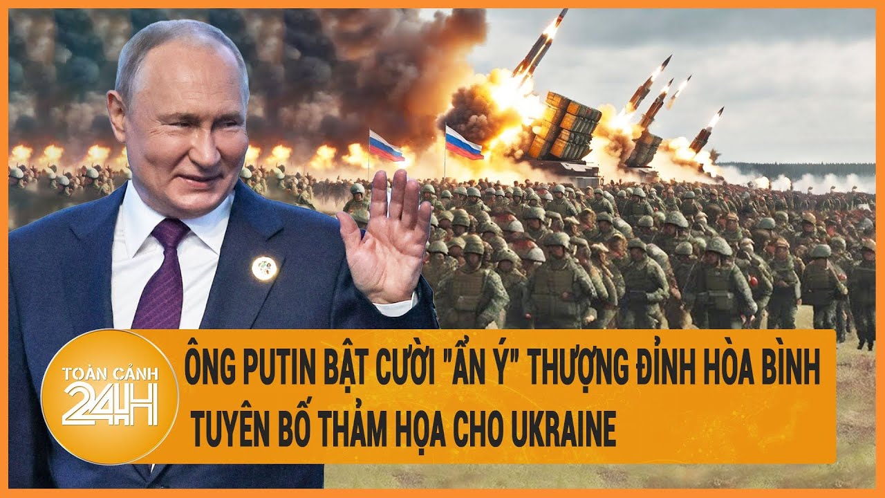 Điểm nóng quốc tế 13/4:Ông Putin bật cười "ẩn ý" thượng đỉnh hòa bình, tuyên bố thảm họa cho Ukraine