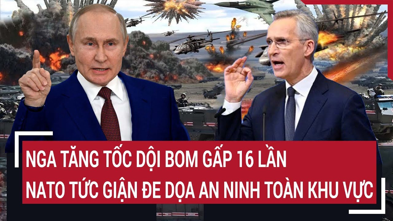 Điểm nóng thế giới 20/3: Nga tăng tốc dội bom gấp 16 lần, NATO tức giận đe dọa an ninh toàn khu vực