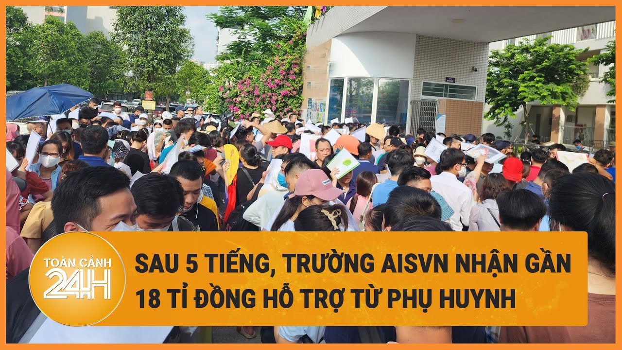 Sau 5 tiếng, trường AISVN nhận gần 18 tỉ đồng hỗ trợ từ phụ huynh