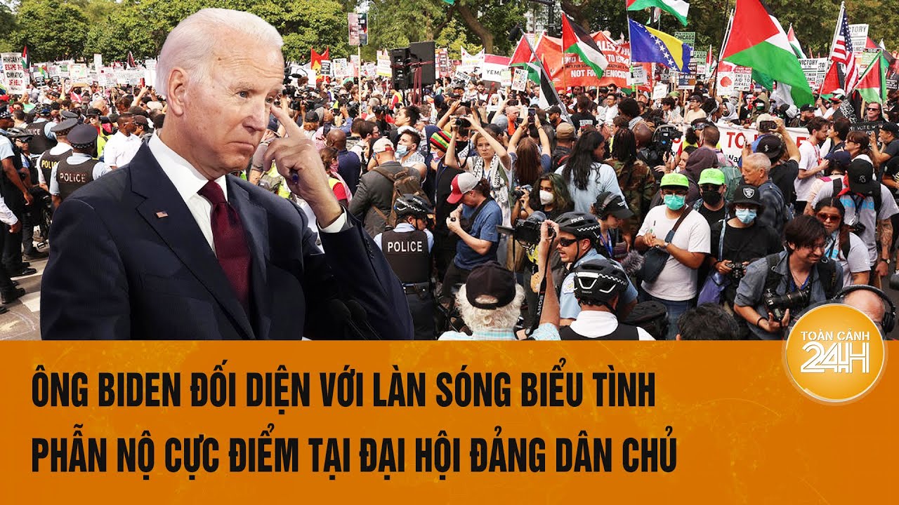 Ông Biden đối diện với làn sóng biểu tình phẫn nộ cực điểm tại Đại hội đảng Dân chủ