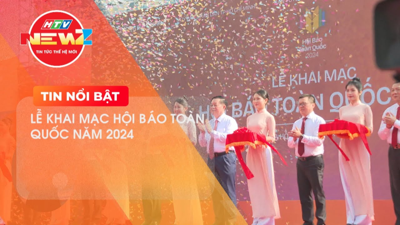 LỄ KHAI MẠC HỘI BÁO TOÀN QUỐC NĂM 2024