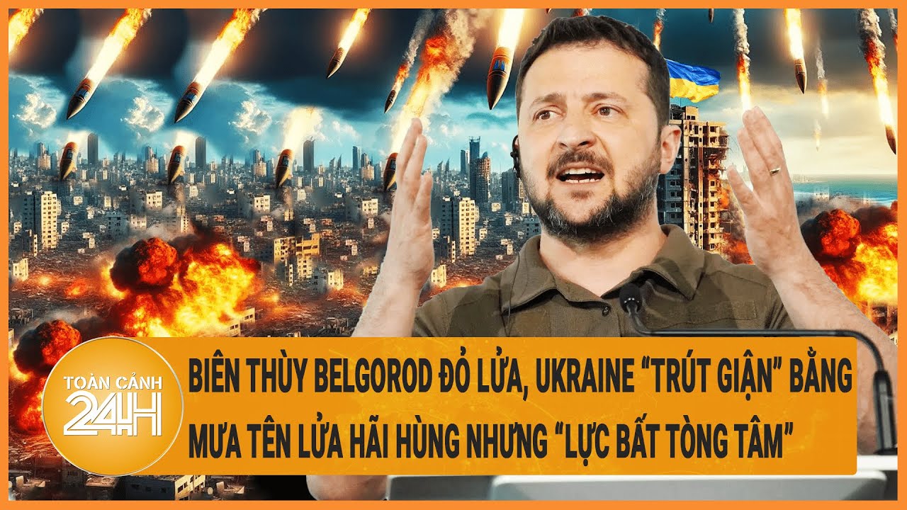 Biên thùy Belgorod đỏ lửa, Ukraine “trút giận” bằng mưa tên lửa hãi hùng nhưng “lực bất tòng tâm”