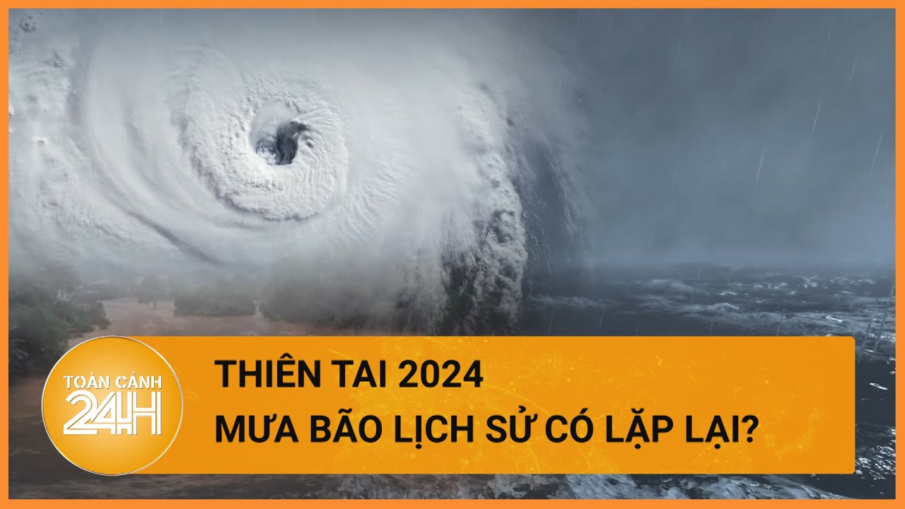 La Nina có thể gây ra nhiều hình thái thời tiết cực đoan trong 2024| Toàn cảnh 24h