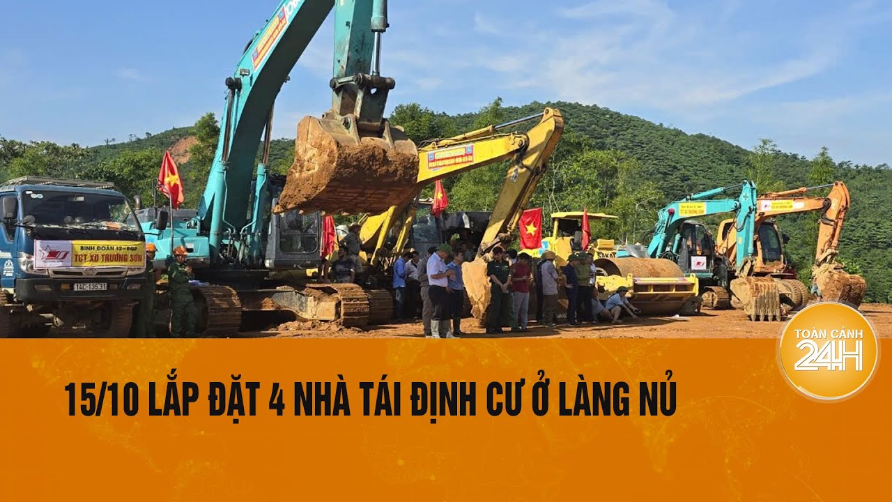 Ngày 15/10 lắp đặt 4 nhà tái định cư ở Làng Nủ  | Toàn cảnh 24h