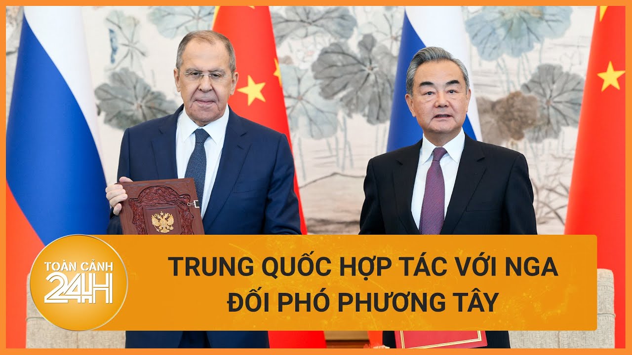 Trung Quốc hợp tác với Nga đối phó với trừng phạt từ phương Tây | Toàn cảnh 24h