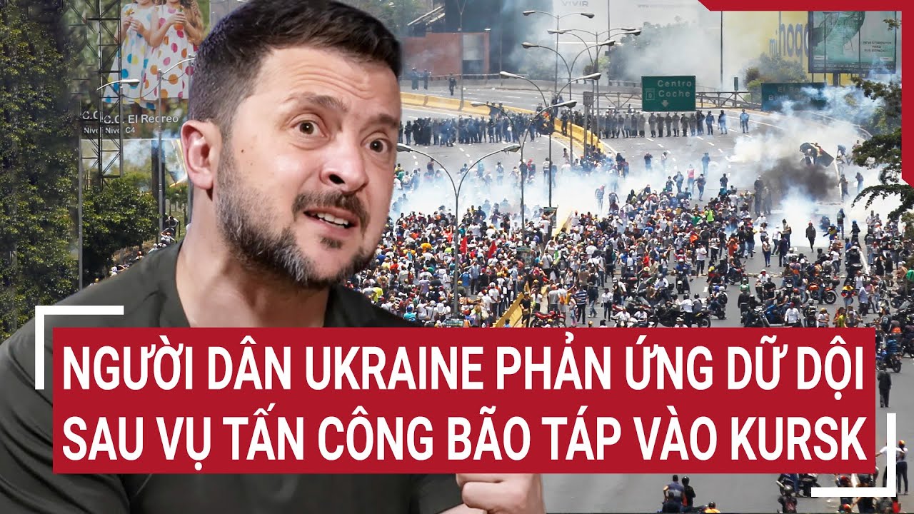 Người dân Ukraine phản ứng dữ dội sau vụ tấn công bão táp vào Kursk