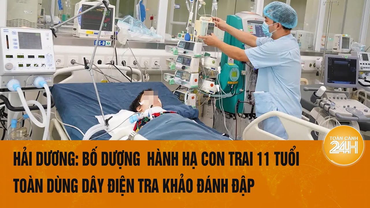 Hải Dương: Bố dượng hành hạ con trai 11 tuổi, toàn dùng dây điện tra khảo đánh đập