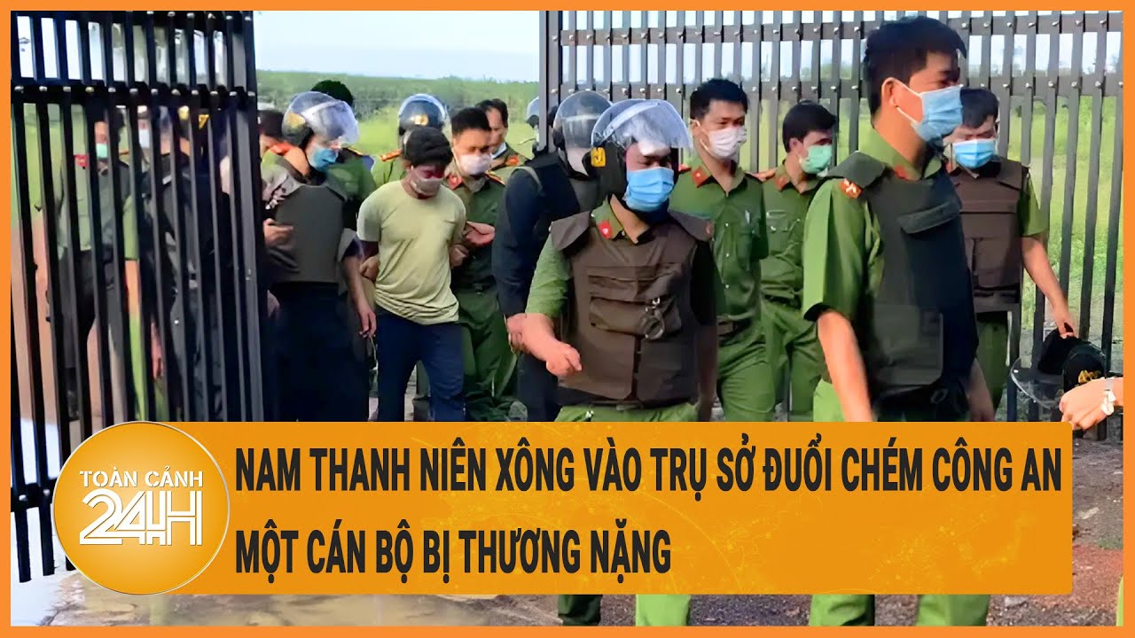 Vấn đề hôm nay 18/5: Nam thanh niên xông vào trụ sở đuổi chém công an khiến một người bị thương nặng