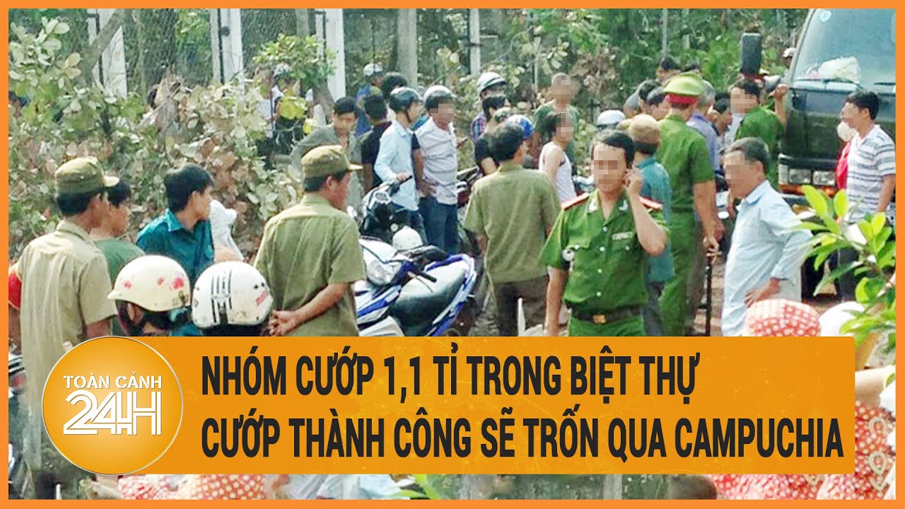 Nhóm cướp 1,1 tỉ trong biệt thự: Cướp thành công sẽ trốn qua Campuchia