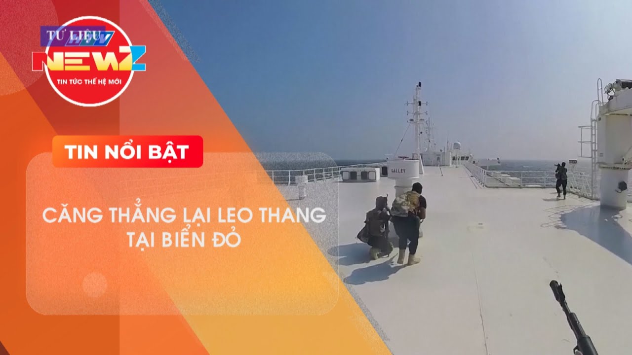 CĂNG THẲNG LẠI LEO THANG TẠI BIỂN ĐỎ