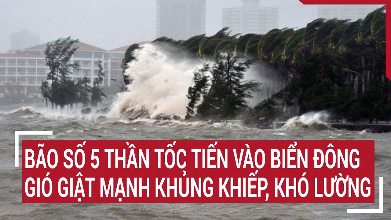 Điểm nóng 8/8: Bão số 5 thần tốc tiến vào Biển Đông, gió giật mạnh khủng khiếp