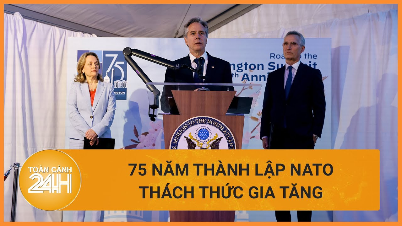 NATO bước sang tuổi 75, thách thức gia tăng vì xung đột Nga - Ukraine | Toàn cảnh 24h