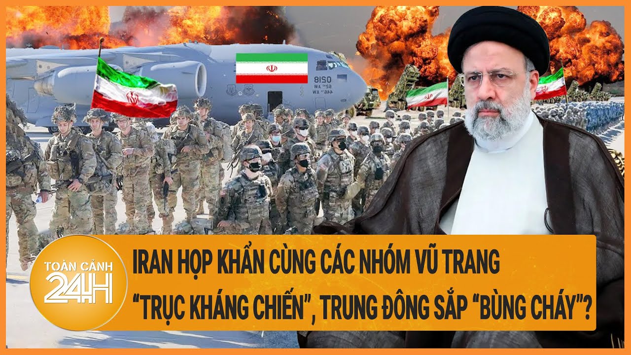 Iran họp khẩn cùng các nhóm vũ trang “trục kháng chiến”, tình hình Trung Đông thêm căng thẳng