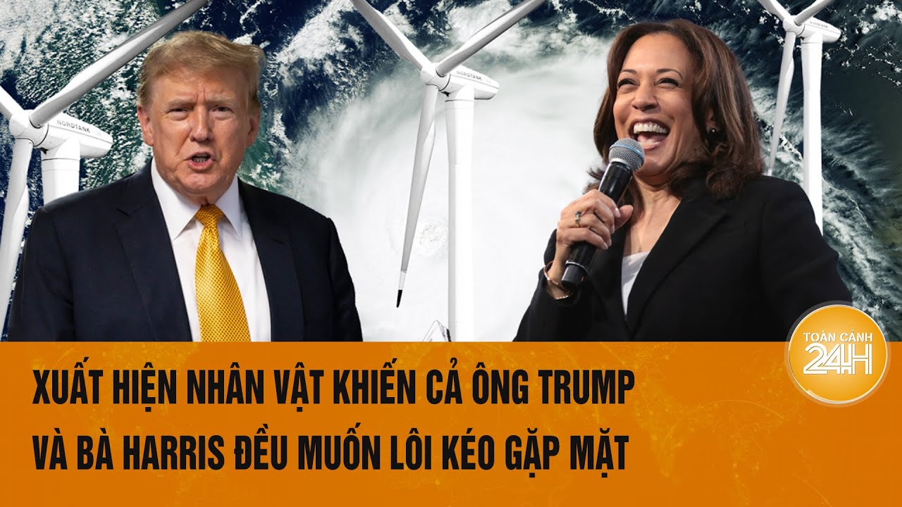 Xuất hiện nhân vật khiến cả ông Trump và bà Harris đều muốn lôi kéo gặp mặt