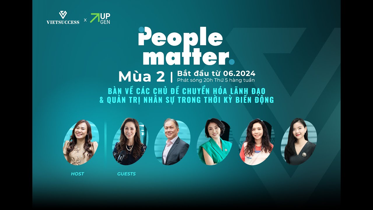 People Matter season 2 - Lãnh đạo & dẫn dắt nhân sự trong thời kỳ biến động | Trailer