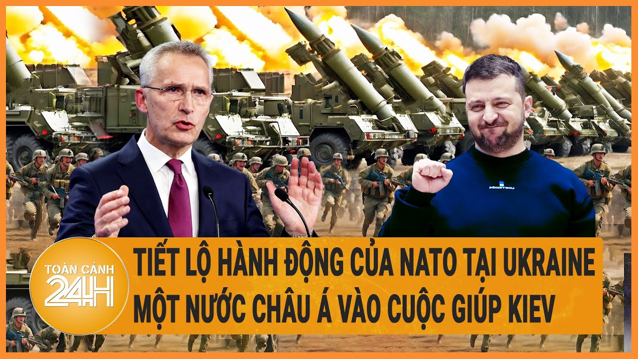 Điểm nóng quốc tế 22/4: Tiết lộ hành động của NATO tại Ukraine, Một nước châu Á vào cuộc giúp Kiev