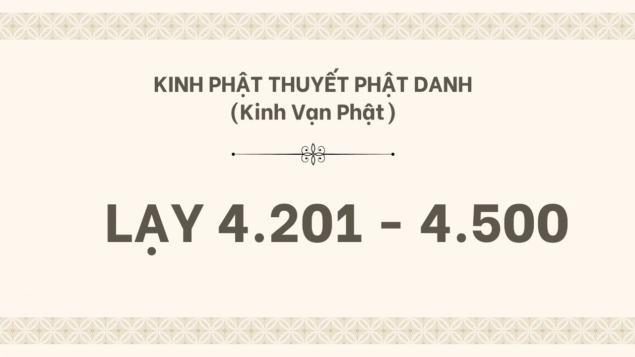 KINH VẠN PHẬT 4.201  - 4.500 | LẠY VẠN PHẬT