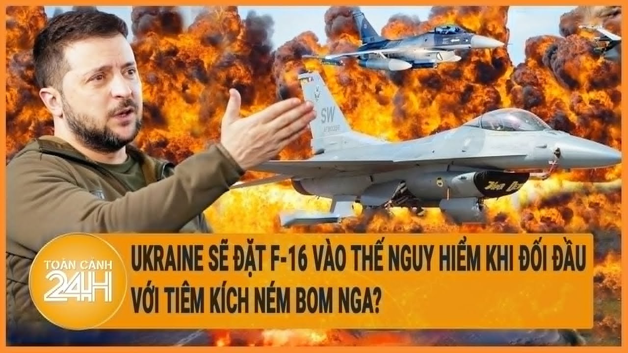 Ukraine sẽ đặt F-16 vào thế nguy hiểm khi đối đầu với tiêm kích ném bom Nga?