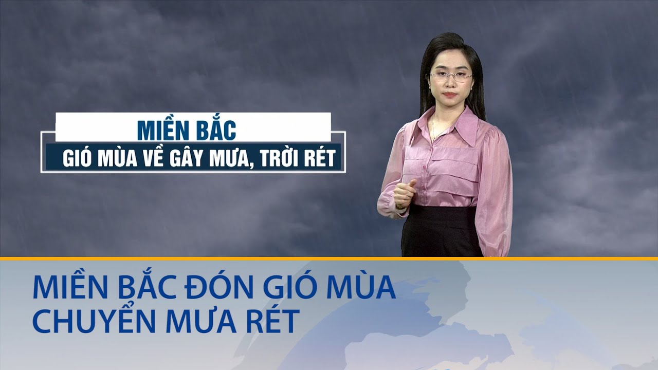 Khi nào Miền Bắc đón gió mùa, hết nồm ẩm? | Cuộc sống 24h