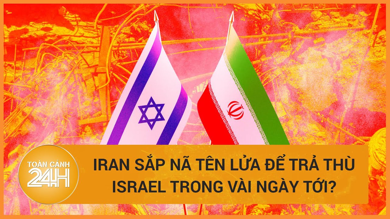 Iran "rục rịch" chuẩn bị nã tên lửa để trả thù Israel? | Toàn cảnh 24h