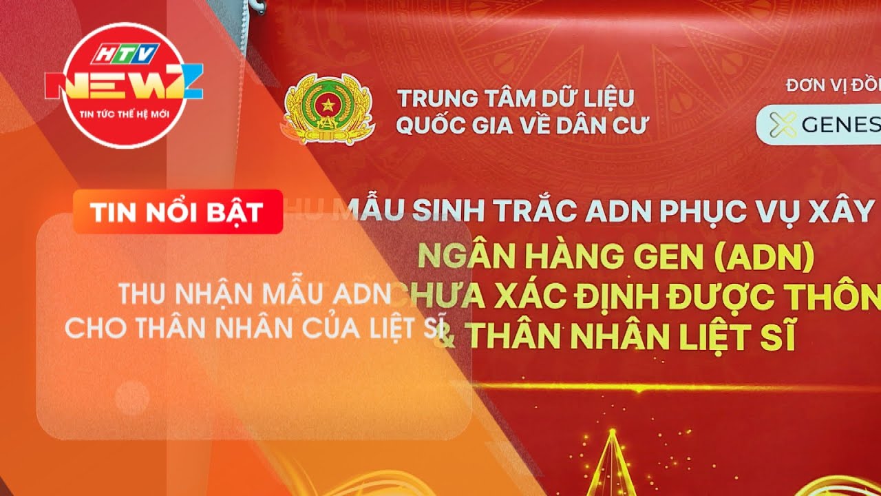 THU MẪU ADN THÂN NHÂN LIỆT SĨ CHƯA XÁC ĐỊNH ĐƯỢC DANH TÍNH