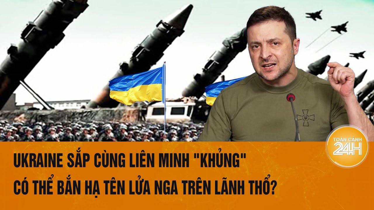 Thời sự quốc tế: Ukraine sắp cùng liên minh "khủng" có thể bắn hạ tên lửa Nga trên lãnh thổ?