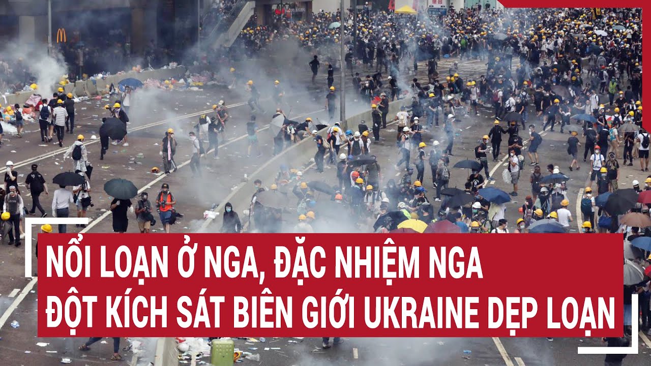 Điểm nóng chiến sự 17/6: Nổi loạn ở Nga, đặc nhiệm Nga đột kích sát biên giới Ukraine dẹp loạn