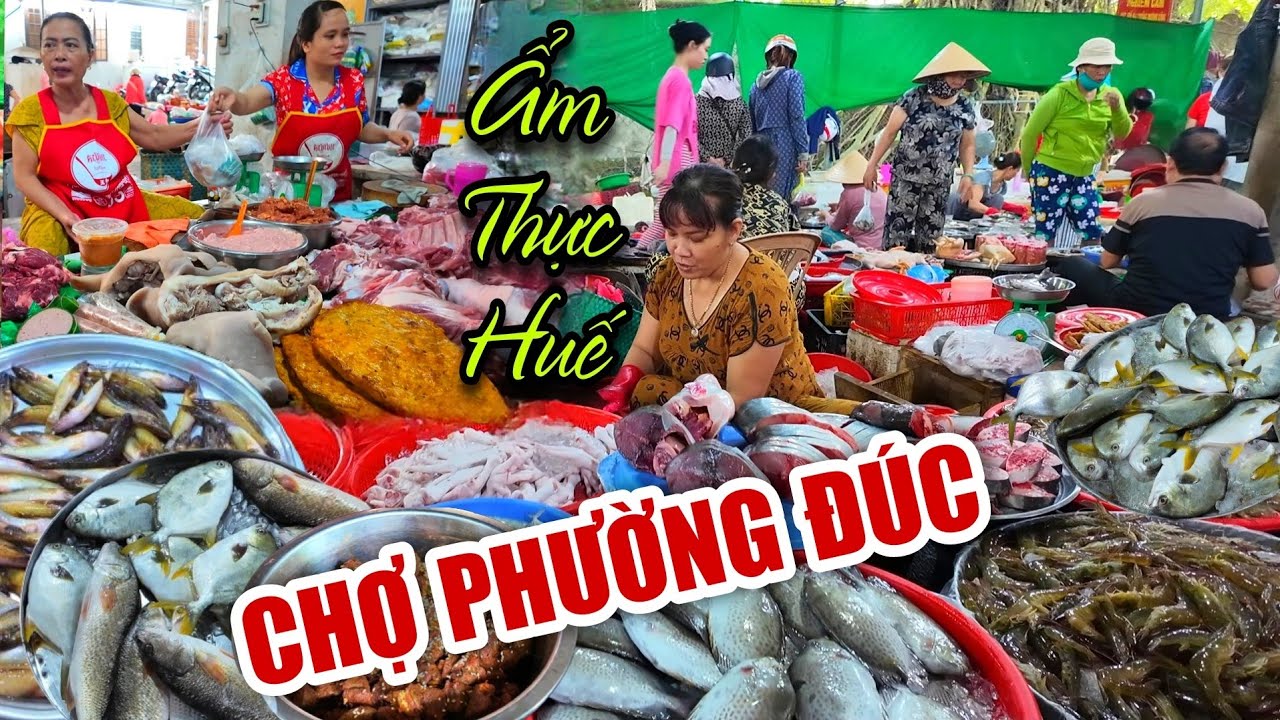 Choáng Ngợp Trước Thiên Đường Ẩm Thực Tươi - Ngon - Rẻ CHỢ PHƯỜNG ĐÚC Bùi Thị Xuân Huế