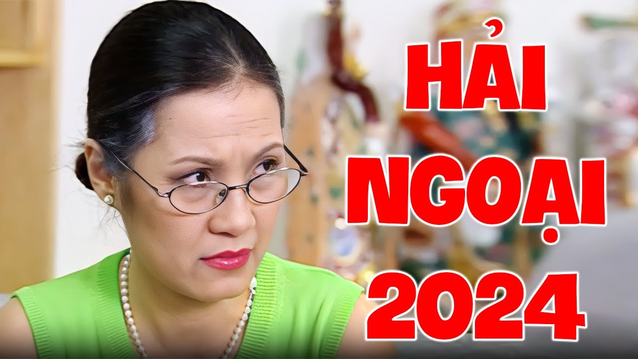 HÀI TẾT 2024 | Cười Cả Ngày với Hài Kịch Hải Ngoại Quang Minh, Hồng Đào Mới Hay Nhất | Hài 2024