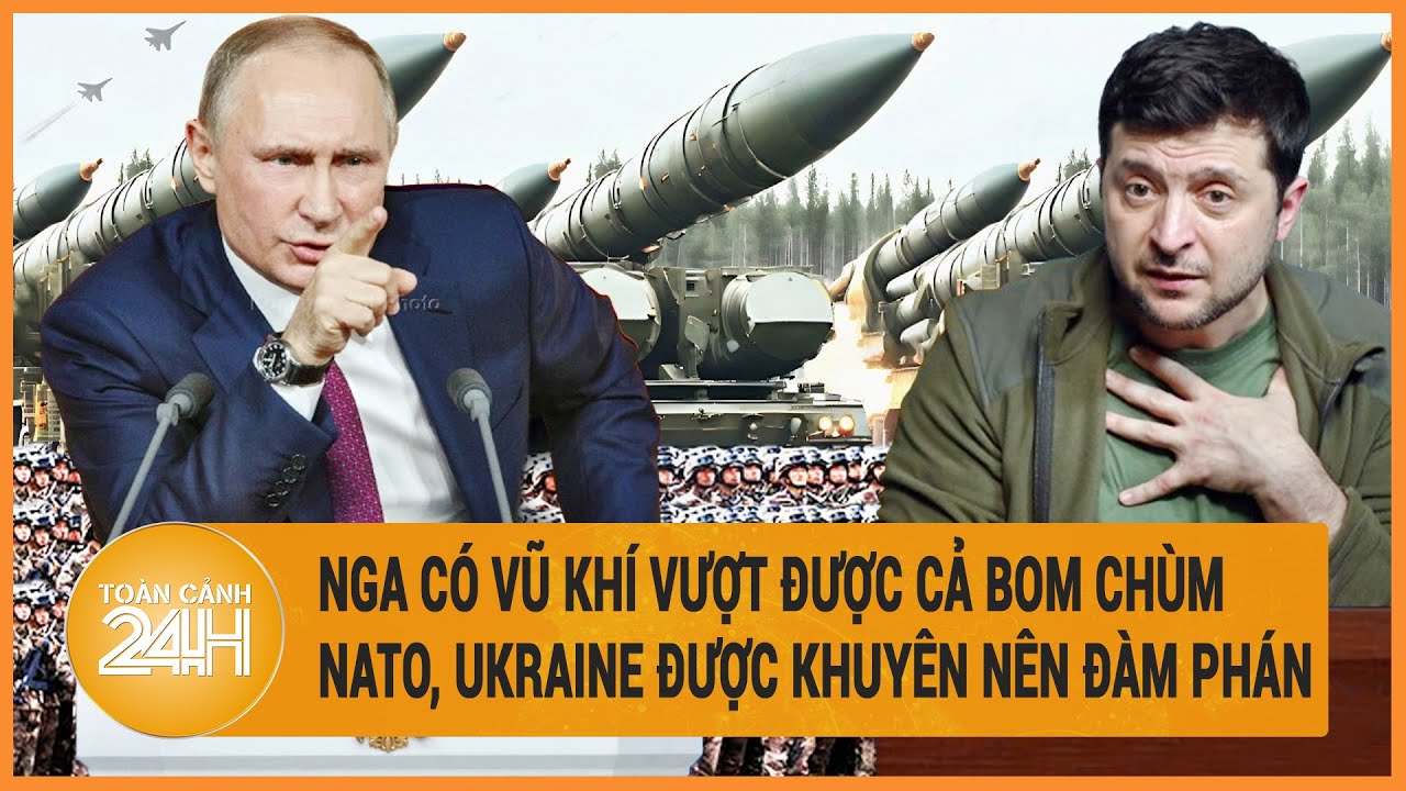 Điểm nóng quốc tế 9/5: Nga có vũ khí vượt cả bom chùm; Mỹ, Ukraine được khuyên nên đàm phán